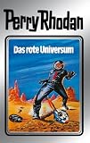 Perry Rhodan 9: Das rote Universum (Silberband): 3. Band des Zyklus "Altan und Arkon" (German Edition)