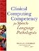 CLINICAL COMPUTING COMPETENCY FOR SPEECH-LANGUAGE PATHOLOGISTS: For Speech Language Pathologists