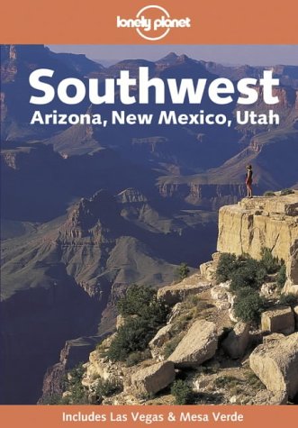 City Travel Guides Discounted  Books : Southwest USA (Lonely Planet Regional Guides)