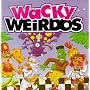 Wacky Weirdos