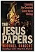 Books : The Jesus Papers: Exposing the Greatest Cover-Up in History