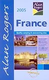 Alan Rogers France 2005: Quality Camping and Caravanning Sites (Alan Rogers Good Camps Guides)