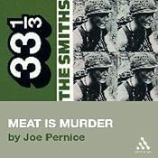 The Smiths' Meat is Murder (33 1/3 Series) | [Joe Pernice]