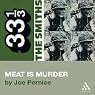 The Smiths' Meat is Murder (33 1/3 Series)