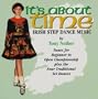 It's About Time: Irish Step Dance Music