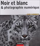 Noir et blanc & photographie num�rique