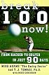 Break 100 Now: From Hacker to Golfer in Just 90 Days