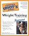 The Complete Idiot's Guide to Weight Training Illustrated (2nd Edition)