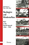 Neubeginn und Wiederaufbau: Marl in der Nachkriegszeit, 1945-1949 (German Edition)