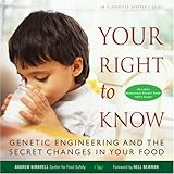 your right to know genetic engineering and the secret changes in your food