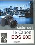 Maitriser le Canon EOS 60 D