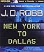 New York to Dallas (In Death Series, 33)