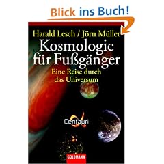 Kosmologie f�r Fu�g�nger: Eine Reise durch das Universum