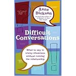 Difficult Conversations: What to Say in Tricky Situations Without Ruining the Relationship book cover