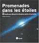 Promenade dans les �toiles : 29 circuits pour d�couvrir le Syst�me solaire et les �toiles