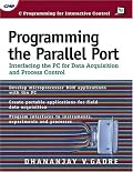 Programming the Parallel Port: Interfacing the PC for Data Acquisition & Process Control