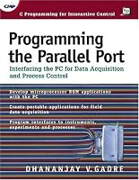 Programming the Parallel Port: Interfacing the PC for Data Acquisition & Process Control