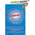 When The Doctor Says Alzheimer's: Your Caregiver's Guide to... by  Betty Weiss