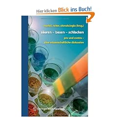 S�uren - Basen - Schlacken: Pro und Contra - eine wissenschaftliche Diskussion