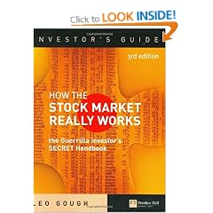 How the Stock Market Really Works: The Guerrilla Investor's Secret Handbook (Financial Times Series)