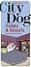City Dog: Hotels & Resorts for You and Your Dog Prepack (City Dog series)