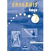 Erlebnis Biologie - Ausgaben 2002-2004 f�r Hauptschulen. Ausgaben 2002-2004 f�r Hauptschulen: Erlebnis Biologie 7.Arbeitsheft. Sachsen: Mittelschule
