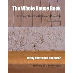 The Whole House Book: Ecological Building Design and Materials (Second Edition)