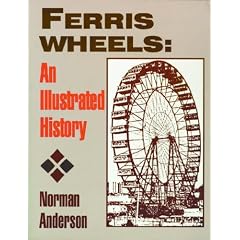 Ferris Wheels: An Illustrated History