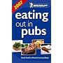 Eating Out in Pubs 2007 2007 (Michelin Guides)