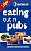 Eating Out in Pubs 2007 2007 (Michelin Guides)