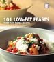 101 Low-Fat Feasts: Tried-And-Tested Recipes