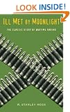 Ill Met By Moonlight (CASSELL MILITARY PAPERBACKS)
