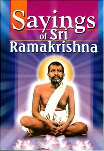 Sayings of Sri Ramakrishna