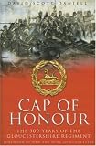 Cap of Honour: The 300 Years of the Gloucestershire Regiment