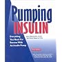 Pumping Insulin: Everything You Need for Success w&hellip by John T. Walsh