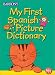My First Spanish Picture Dictionary (First Picture Dictionaries)