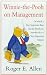 Search : WINNIE-THE-POOH ON MANAGEMENT: IN WHICH A VERY IMPORTANT BEAR AND HIS FRIENDS ARE INTRODUCED TO A VERY IMPORTANT SUBJECT (WISDOM OF POOH)