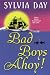 Bad Boys Ahoy!