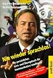 Nie wieder sprachlos!: Ihr pers�nliches Lern- und �bungsbuch f�r kommunikative Intelligenz