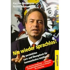 Nie wieder sprachlos!: Ihr pers�nliches Lern- und �bungsbuch f�r kommunikative Intelligenz