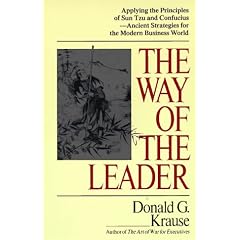 The Way of the Leader: Applying the Principles of Sun Tzu and Confucius, Ancient Strategies for the Modern Business World