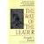 The Way of the Leader: Applying the Principles of Sun Tzu and Confucius, Ancient Strategies for the Modern Business World