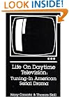 Life on Daytime Television: Tuning-In American Serial Drama (Communication & information science)
