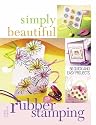 Simply Beautiful Rubber Stamping: 50 Quick and Easy Projects (Simply Beautiful Series)