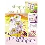 Simply Beautiful Rubber Stamping: 50 Quick and Easy Projects (Simply Beautiful Series)