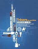 Revue RMN  / Trésors du quotidien : Du musée des arts et traditions populaires au musée des civilisations de l'Europe et de la Méditerranée