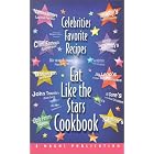 Eat Like the Stars Cookbook: Celebrities Favorite Recipes by Celebrity Cookbooks