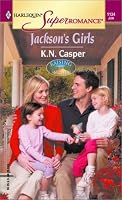 Jackson's Girls: Raising Cane, Book 3 (Harlequin Superromance, No 1134)