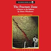 The Fracture Zone: A Return to the Balkans | [Simon Winchester]
