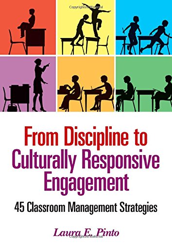 From Discipline to Culturally Responsive Engagement: 45 Classroom Management Strategies